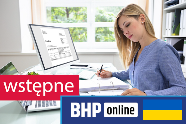 Szkolenie okresowe BHP dla  Szkolenie wstępne BHP dla pracowników biurowych w języku ukraińskim